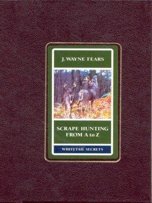 cover image of Scrape Hunting from a to Z
